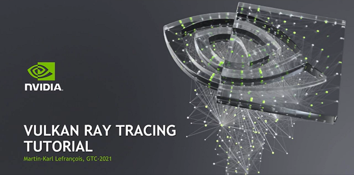 View presentation on Vulkan Ray-Tracing Tutorial View presentation on Vulkan Ray-Tracing Tutorial